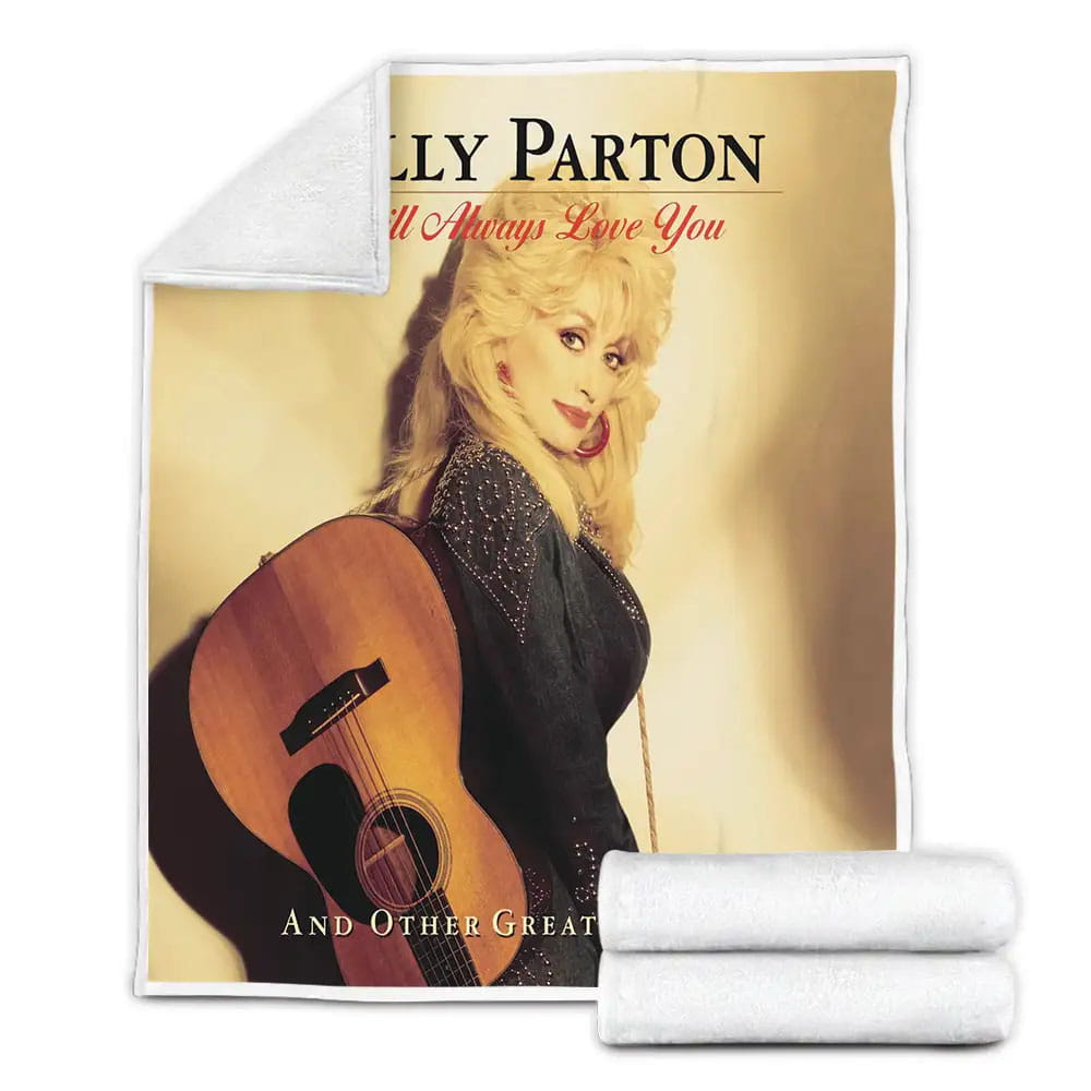 Dolly Parton I Will Always Love You Fleece Blanket Gift For Wife Husband Besties
