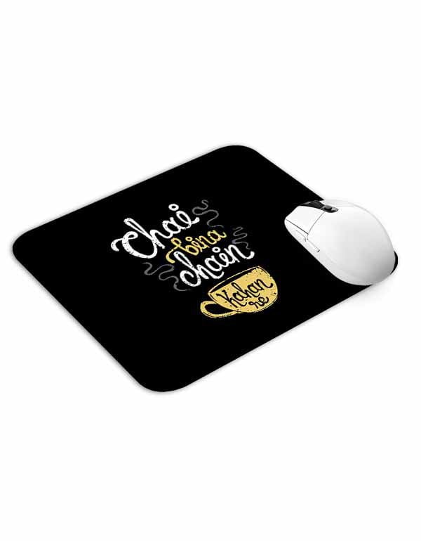 Allleftout Chai Bina Chain Nahi Mouse Pad