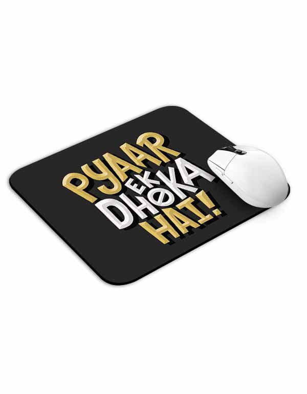 Allleftout Pyaar Ek Dhoka Hai Mouse Pad