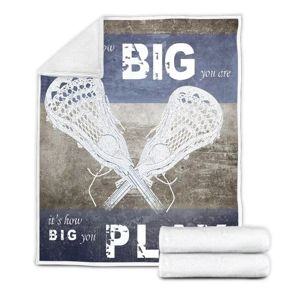 Lacrosse Its Not How Big You Are Its How Big You Fleece Blanket Gift For Wife Husband Besties