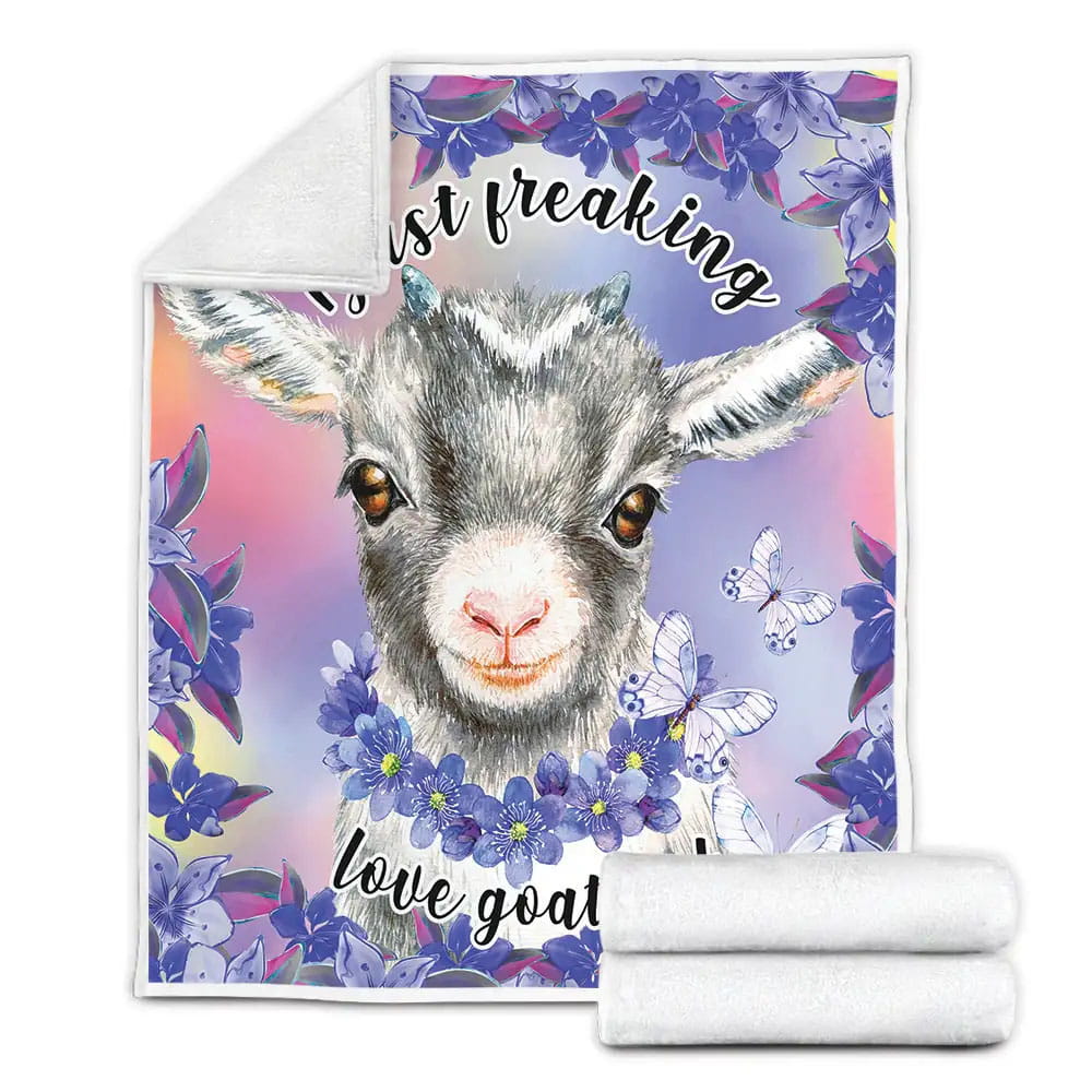 I Just Freaking Love Goats Ok Fleece Blanket Gift For Birthday Halloween Christmas Thanksgiving