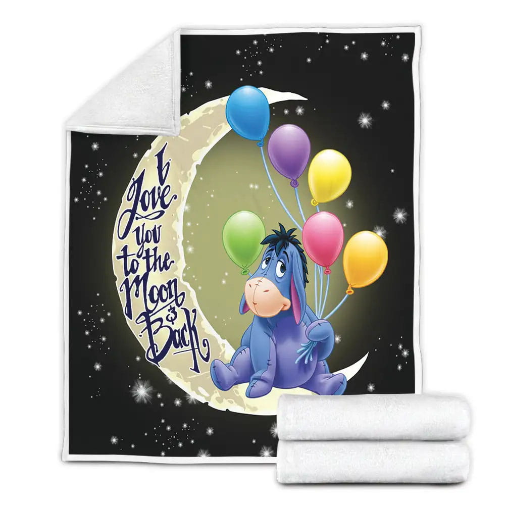 Eeyore I Love You To The Moon And Back Fleece Blanket Gift For Christmas Thanksgiving Halloween