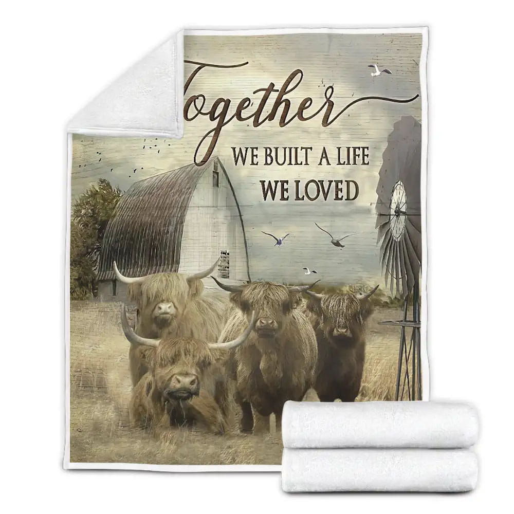 Highland Cow And So Together We Built A Life We Loved Fleece Blanket Gift For Wife Husband Besties