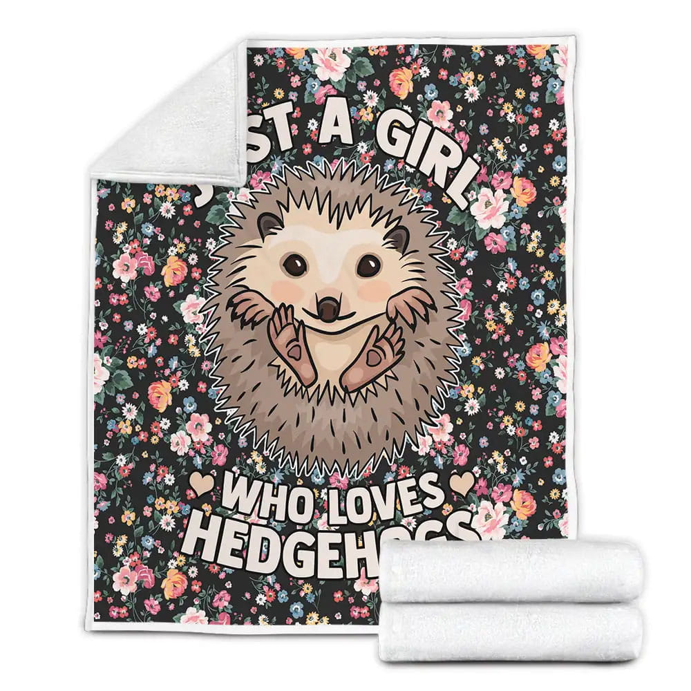 Hedgehog Just A Girl Who Loves Hedgehog Fleece Blanket Gift For Birthday Halloween Christmas Thanksgiving