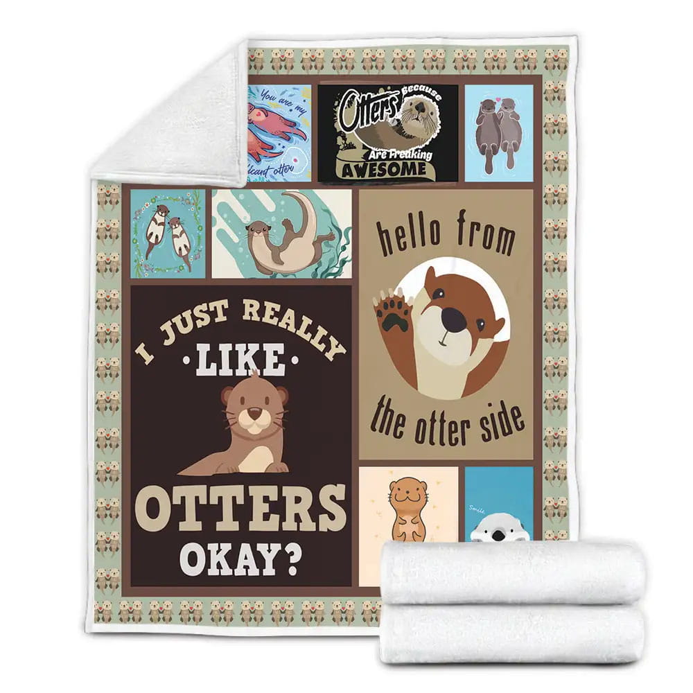I Just Really Like Otter Okay Fleece Blanket Gift For Birthday Halloween Christmas
