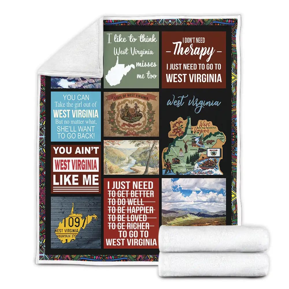 I Dont Need Therapy I Just Need To Go West Virginia Fleece Blanket Perfect 