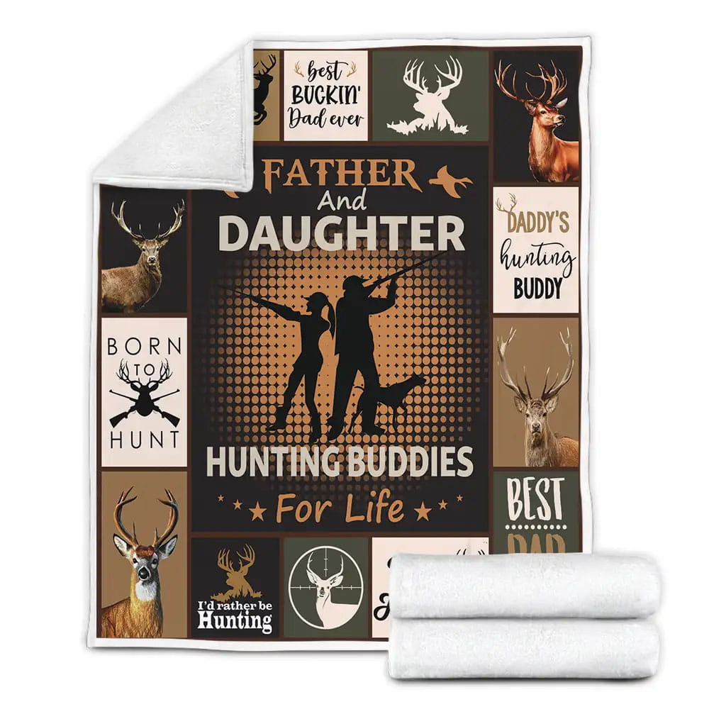 Father And Daughter Hunting Buddies For Life Fleece Blanket Gift For Mothers Day Fathers Day