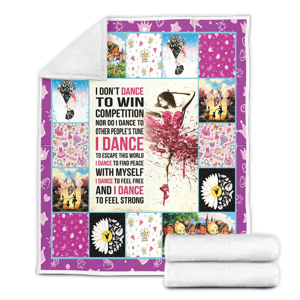 Ballet I Dont Dance To Win Competition I Dance To Feel Free Fleece Blanket Perfect 