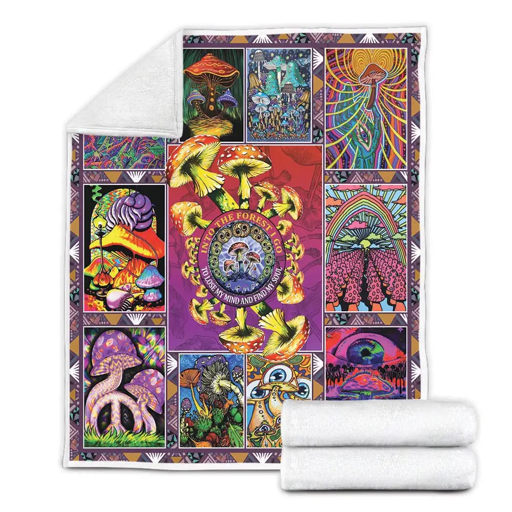 Psychedelic Trippy Mushroom Into The Forest I Go To Lose My Mind And Find My Soul Fleece Blanket 