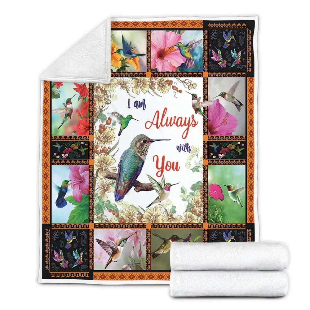 I Am Always With You Hummingbird Fleece Blanket Gift For Wife Husband