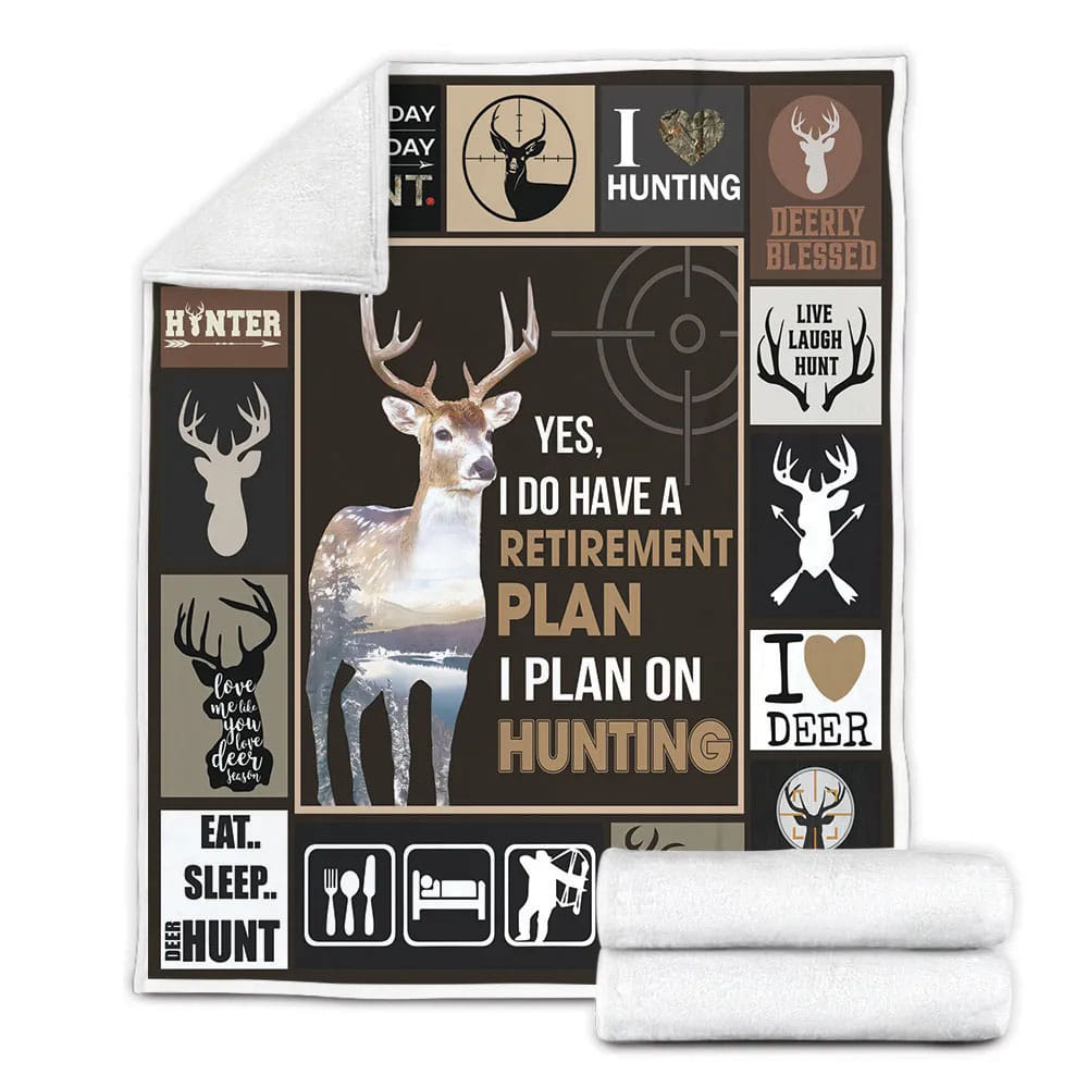 Deer Hunting I Do Have A Retirement Plan Fleece Blanket Gift For