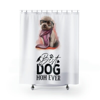 Cute Dog Shower Curtain Best Dog Mom Ever Bathroom Art
