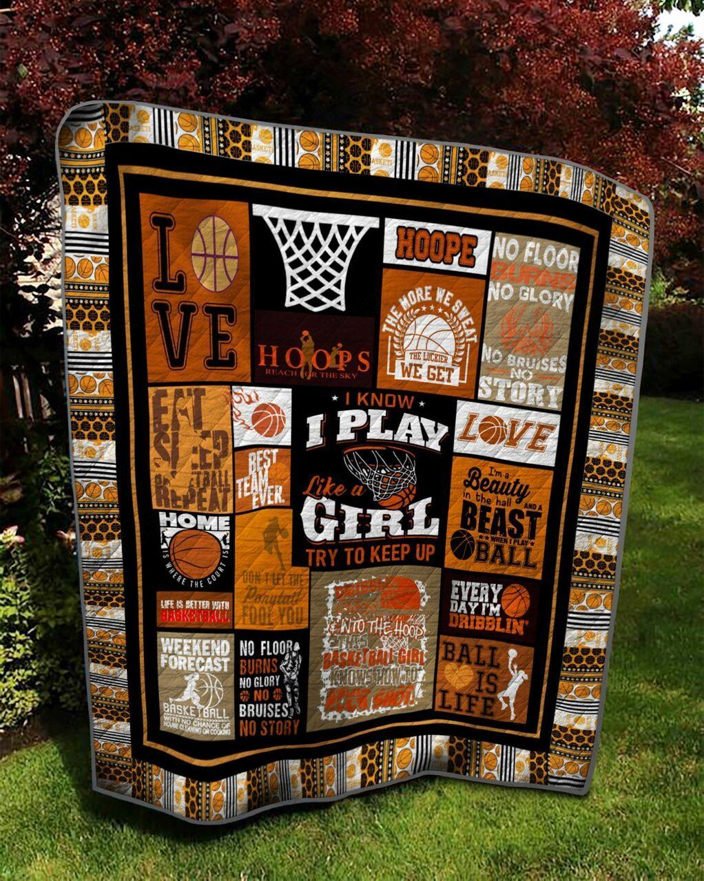 Basketball I Know I Play Like A Girl Try To Keep Up Quilt Blanket Greattomized Blanket G For Birthday C Thgiving