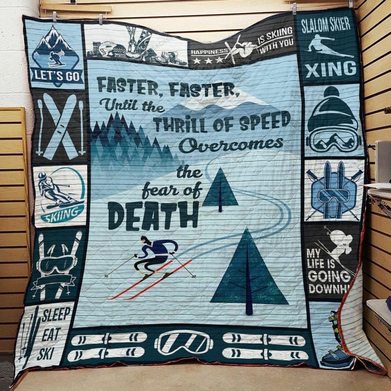 Skiingterter Until The Thrill peed Overc The Fear Of Death Quilt Blanket Greattomized Blanket G For Birthday C Thgiving