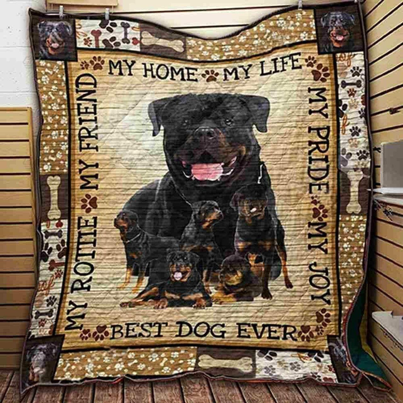 Rottweiler My Home My Life My Pride My Joy My Friend My Rottiet Dog Ever Quilt Blanket Greattomized Blanket G For Birthday C Thgiving