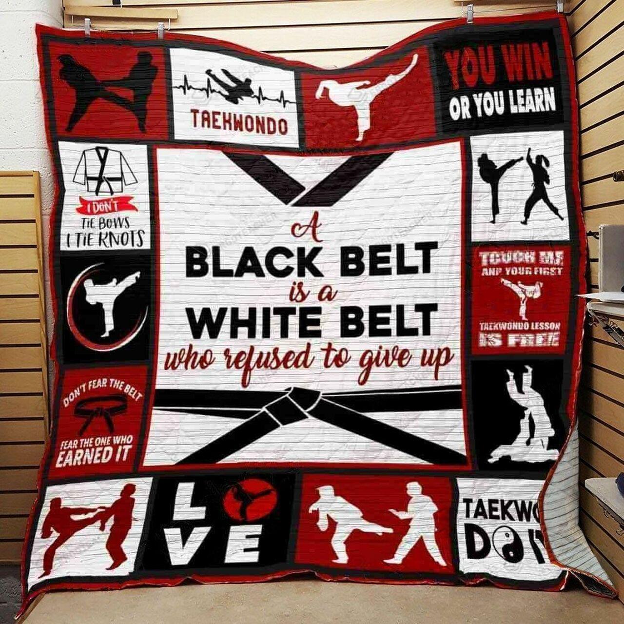 Taekwondo A Black Bel A White Belt Who Red To Give Up Quilt Blanket Greattomized Blanket G For Birthday C Thgiving