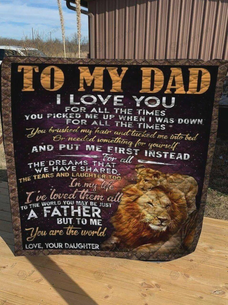 onalized Lion To My Dad From Daughter I Love You For All The T To Me You Are The World Quilt Blanket Greattomized G For Birthday C Thgiving Fat Day