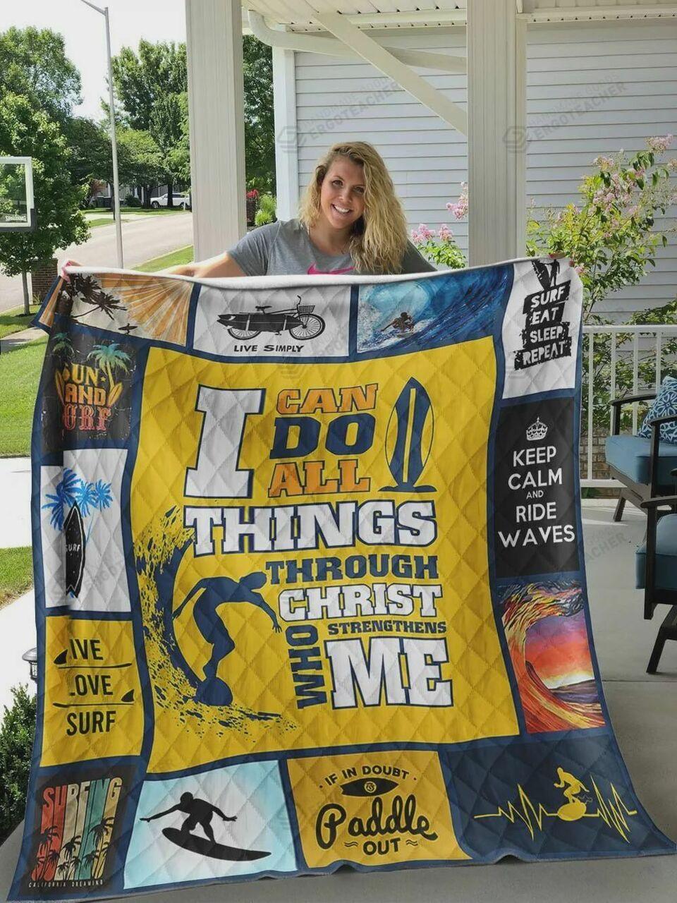 Surfing I Can Do All Th Through Ct Wtrengt Me Quilt Blanket Greattomized Blanket G For Birthday C Thgiving