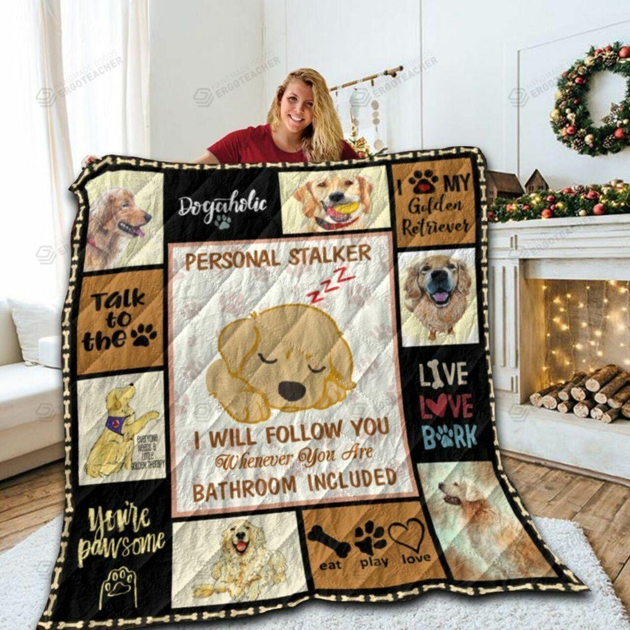 Golden Retriever ontalker I Will Follow You Wherever You Go Bathroom Included Quilt Blanket Greattomized Blanket G For Birthday C Thgiving