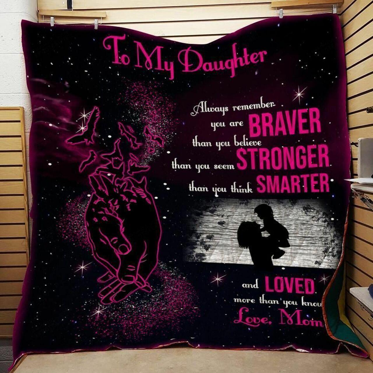 onalized To My Daughter From Mom Remember You Are Braver Quilt Blanket Greattomized G For Birthday C Thgiving