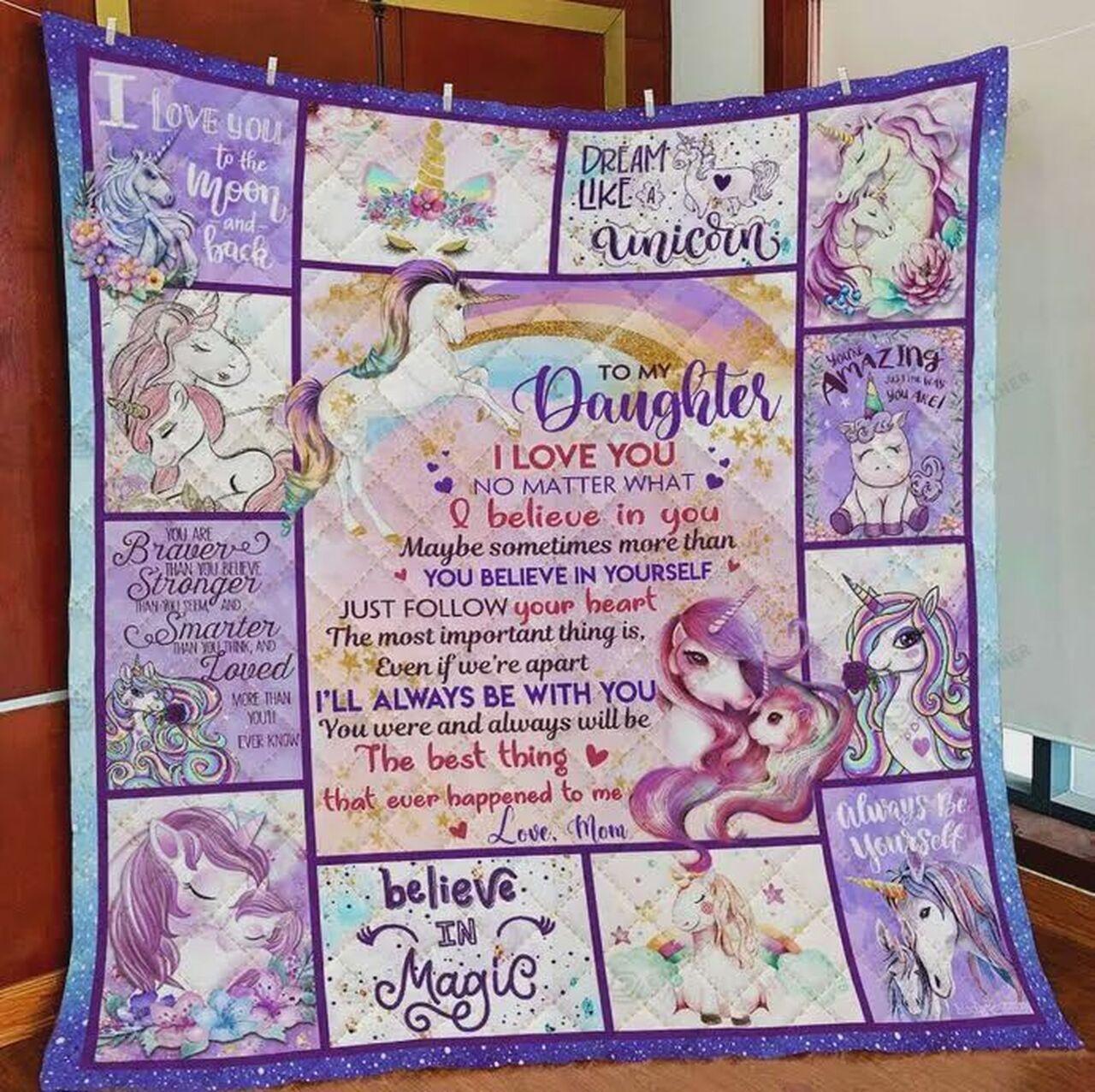 onalized Unicorn To My Daughter Quilt Blanket From Mom You Were And Al Will Be Thet Thing That Ever Happened To Me Greattomized Blanket G For Birthday C Thgiving