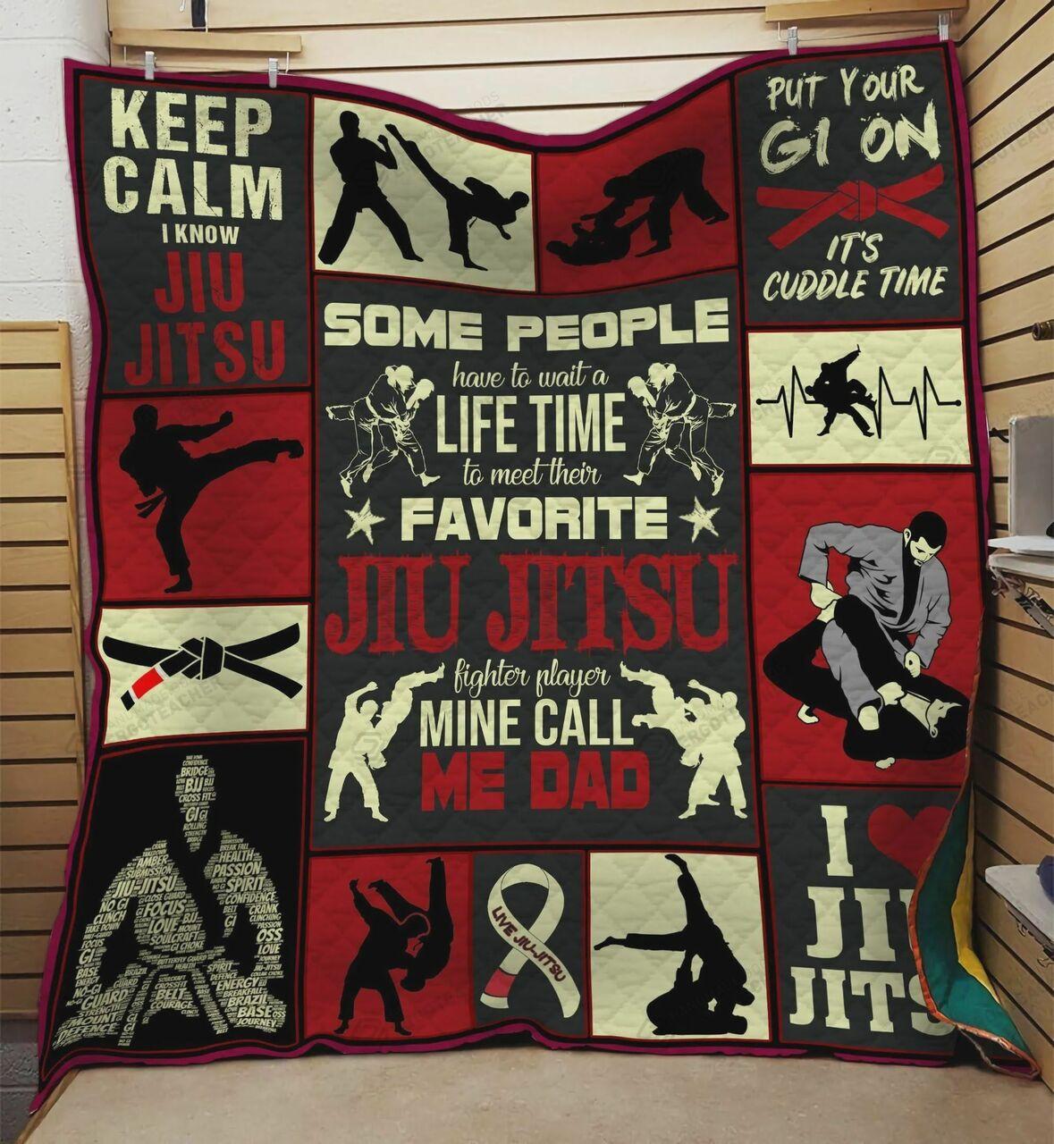 Some People Have To Wait A Lifetime To Meet Their Favorite Jiu u Fighter Player Mine Call Me Dad Quilt Blanket Greattomized Blanket G For Birthday C Thgiving