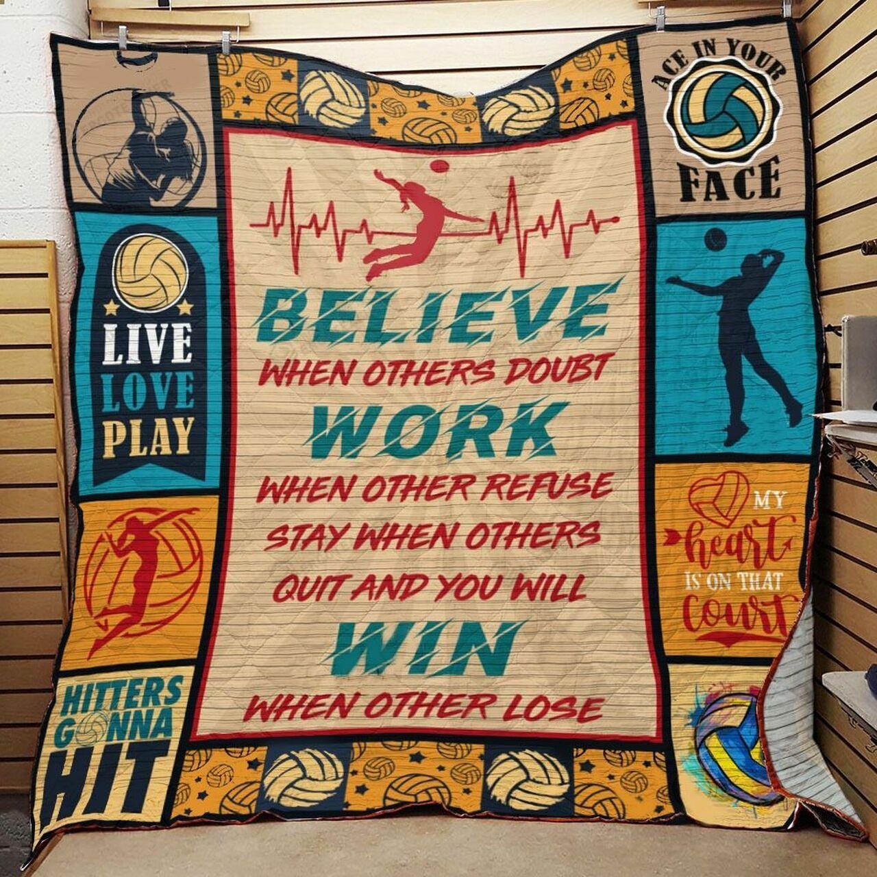 Volleyball Believe When Ot Doubt Work And You Will Win Wheb Ote Quilt Blanket Greattomized Blanket G For Birthday C Thgiving