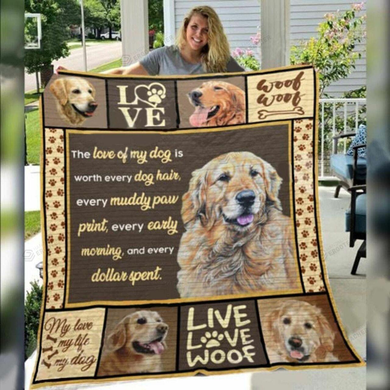 Golden Retriever The Love Of My Do Worth Every Dog Hair Quilt Blanket Greattomized Blanket G For Birthday C Thgiving