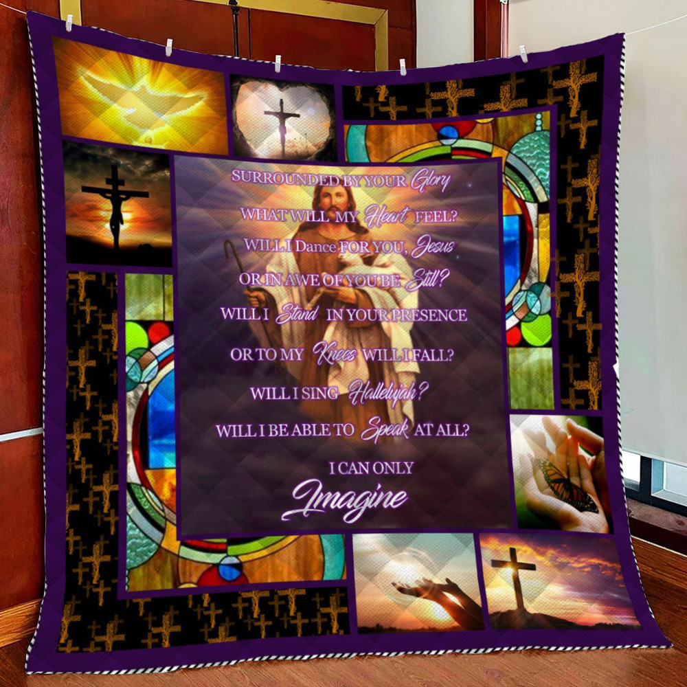 I Can Only Imagine Fleece Blanket Quilt Blanket