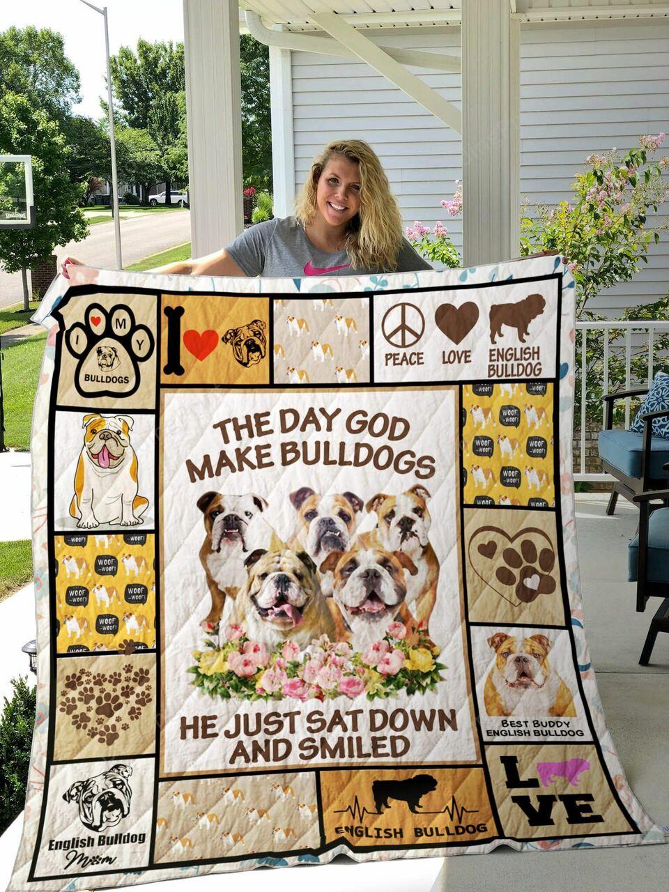 The Day God Made Enh Bulldog Het Sat Down Amiled Quilt Blanket Greattomized Blanket G For Birthday C Thgiving