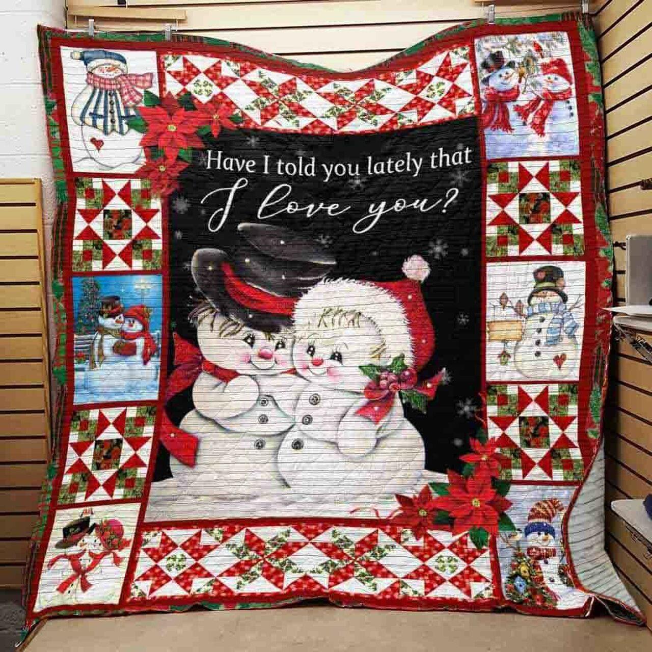 Snowman C Have I Told You Lately That I Love You Quilt Blanket Greattomized Blanket G For Birthday C Thgiving