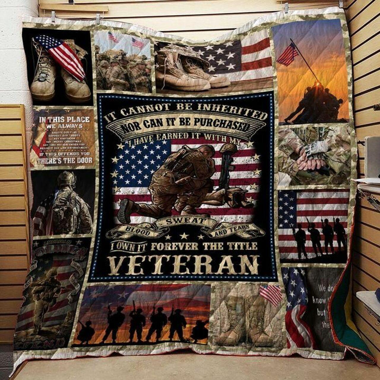 Veteran It Cannot Be Inherited Nor Can It Be Pured Quilt Blanket Greattomized Blanket G For Birthday C Thgiving