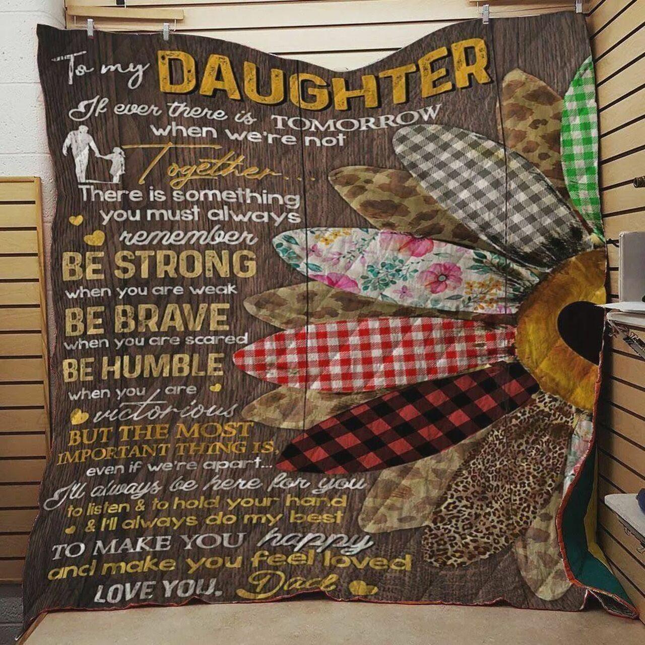 onalizewiunflower To My Daughter Quilt Blanket From Dad Ther Something Yout Al Remember Greattomized Blanket G For Birthday C Thgiving