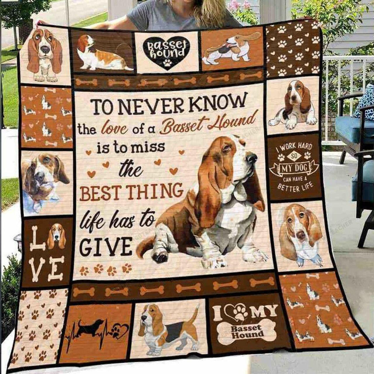 To Never Know The Love Of Aset Houn Tos Thet Thing Life To Give Quilt Blanket Greattomized Blanket G For Birthday C Thgiving