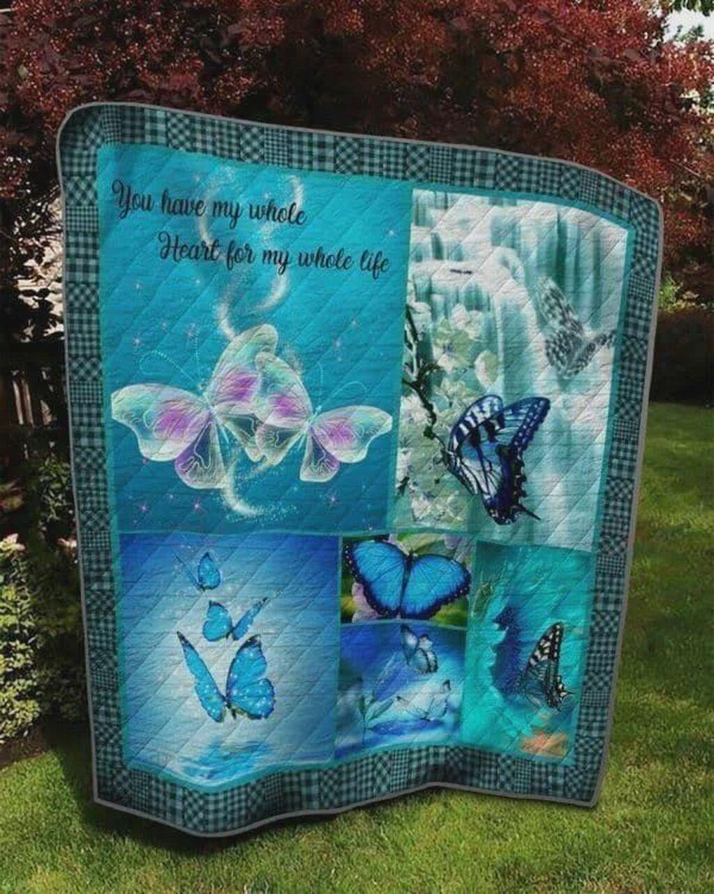 Butterfly You Have My Whole Heart For My Whole Life Quilt Blanket Greattomized Blanket G For Birthday C Thgiving
