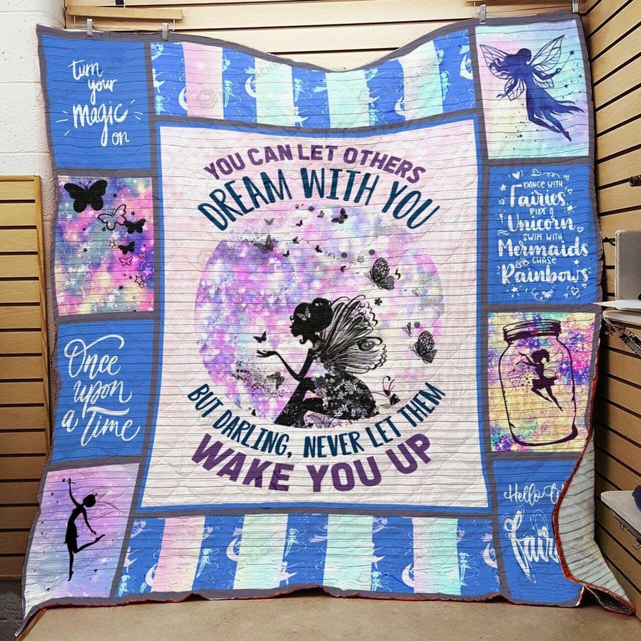 Fairy You Can Let Ot Dream With You But Darling Never Let Them Wake You Up Quilt Blanket Greattomized Blanket G For Birthday C Thgiving