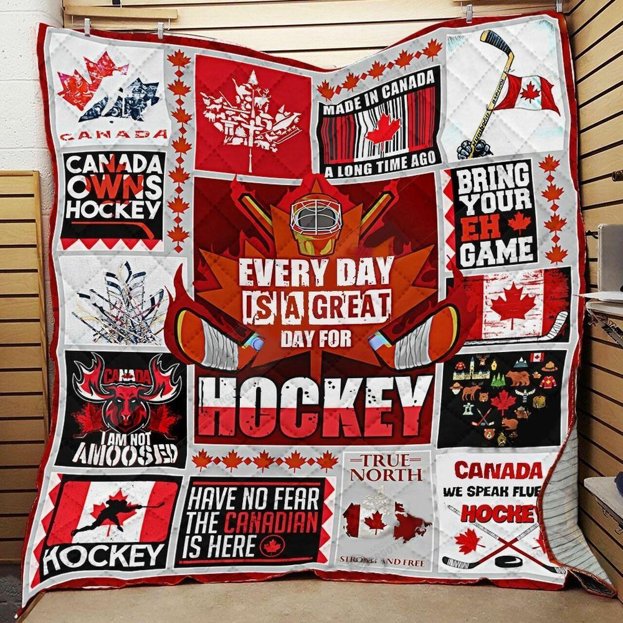 Every Da A Great Day For Hockey Canada Quilt Blanket Greattomized Blanket G For Birthday C Thgiving