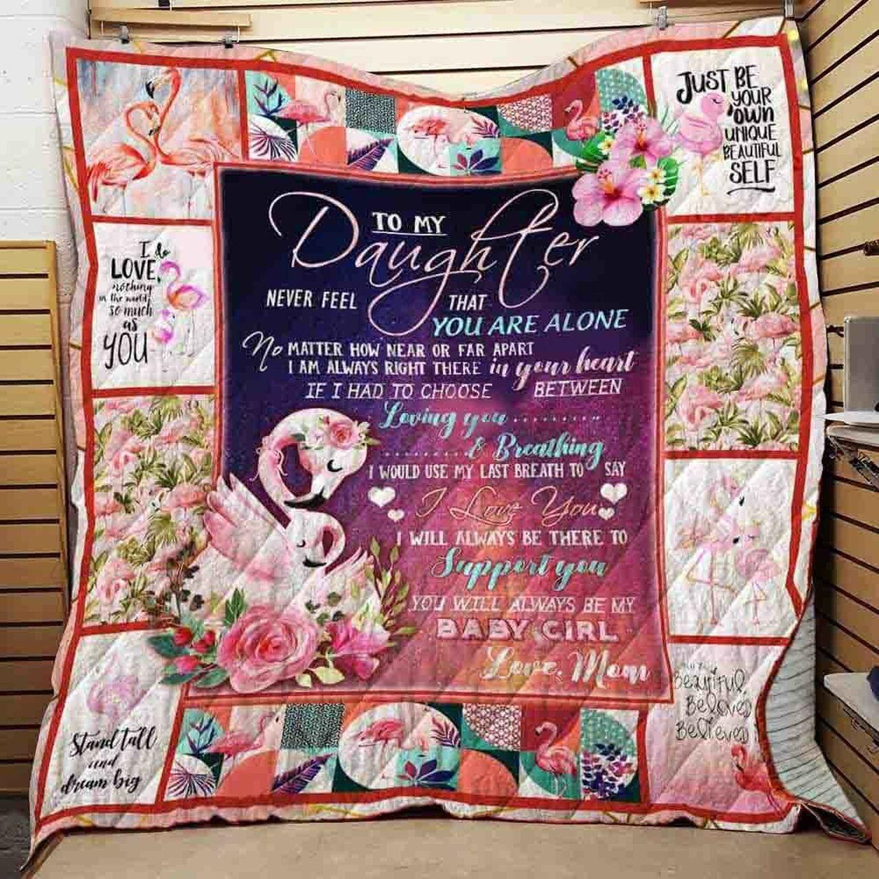 onalized Flamingo To My Daughter From Mom I Will Al Be There For You Quilt Blanket Greattomized G For Birthday C Thgiving