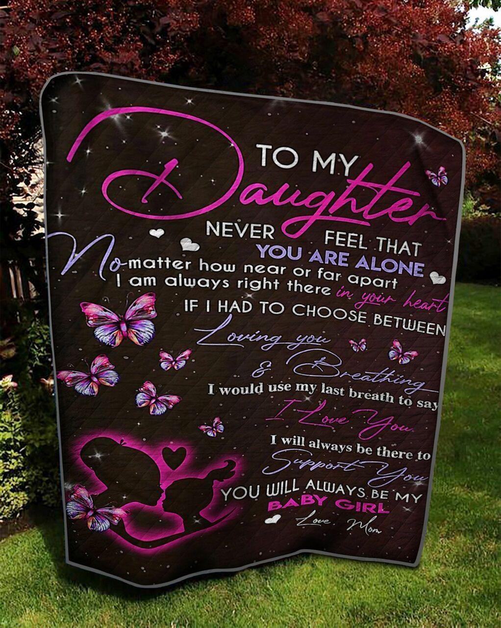 onalized To My Daughter Quilt Blanket From Mom Never Feel That You Are Alone Greattomized Blanket G For Birthday C Thgiving