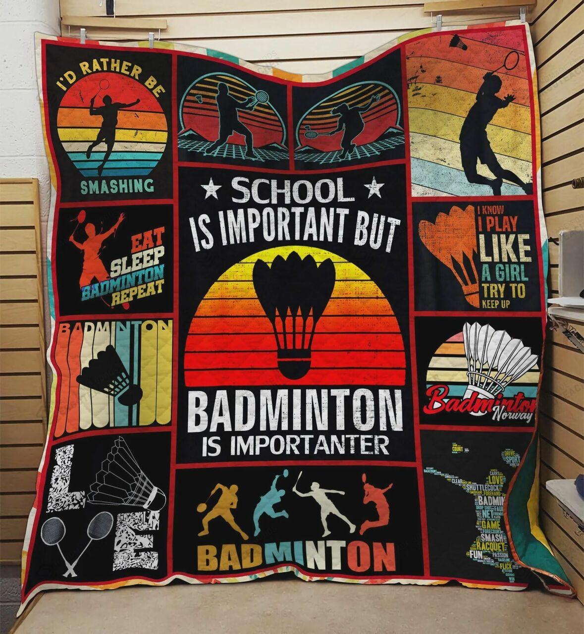 Schoo Important But Badminto Importanter Quilt Blanket Greattomized Blanket G For Birthday C Thgiving