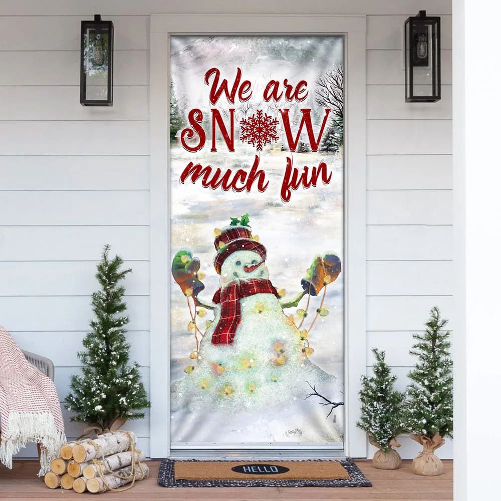 Allleftout We Are Snow Much Fun Door Cover, Unique Gifts Doorcover, Christmas Gift For Friends, Christmas Gift