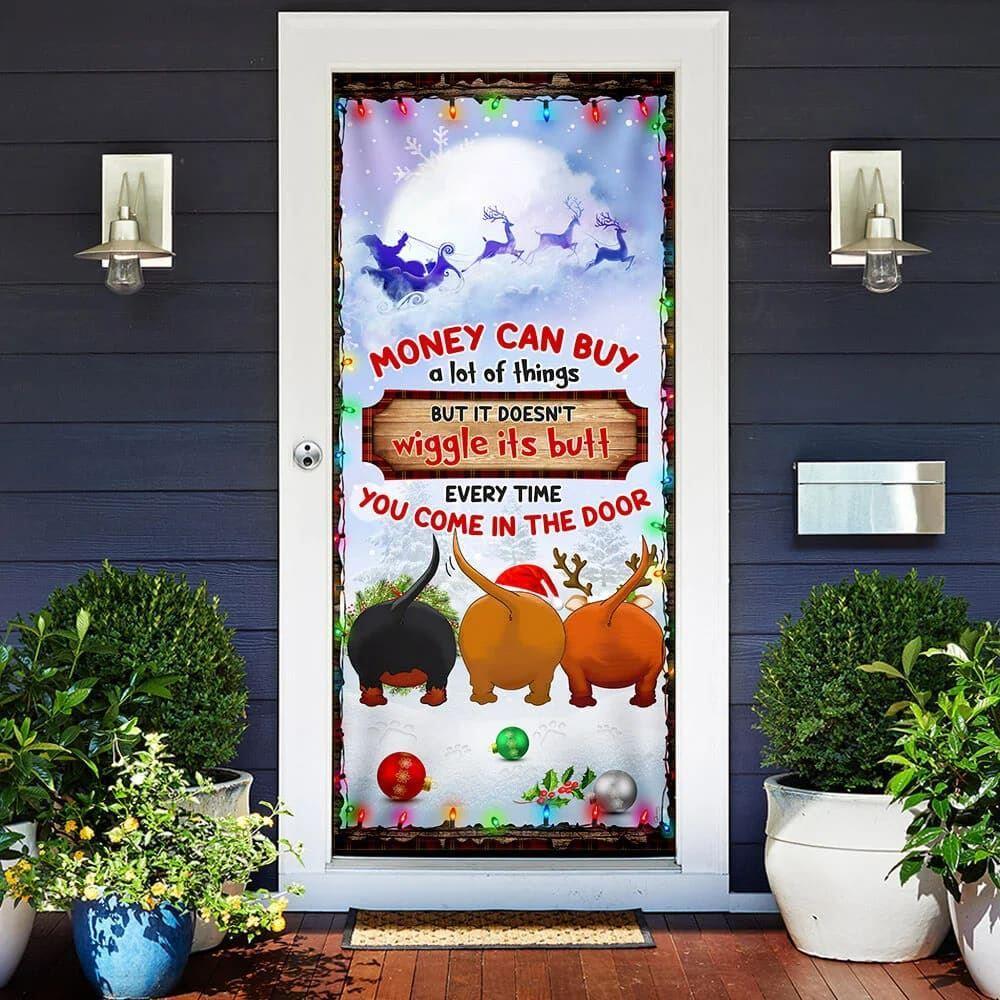 Allleftout Christmas Door Cover, Money Can Buy A Lot Of Things Christmas Door Cover, Dachshunds Door Cover