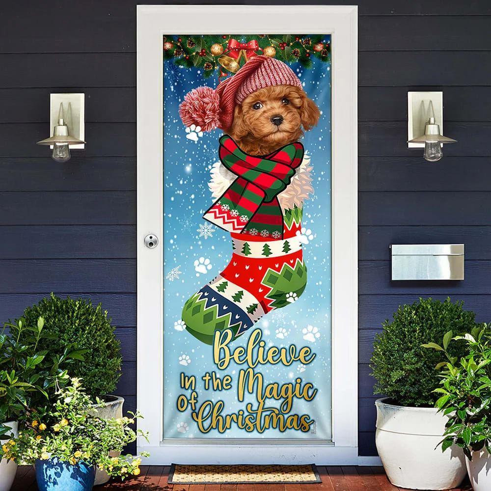 Allleftout Christmas Door Cover, Poodle In Sock Door Cover, Believe In The Magic Of Christmas Door Cover
