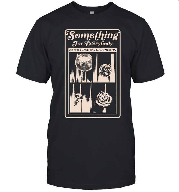 Sammy Rae & The Friends Something For Everybody April Tour 2025 Shirt