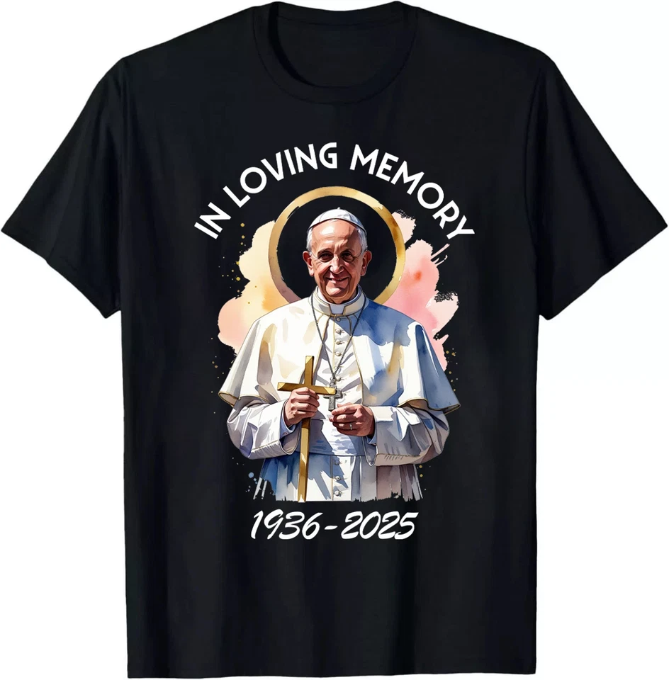 Pope Francis 19362025 In Loving Memory T-Shirt Short Sleeve S-3Xl,Funeral Shirt