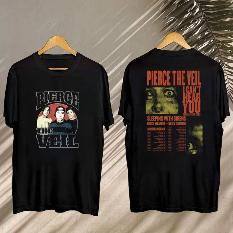 New Pierce The Veil Rock Band, 2025 Pierce The Veil I Can’T Hear You Tour Shirt, Pierce The Veil Fan Shirt, Pierce The Veil Merch, Tour 2025 Tee