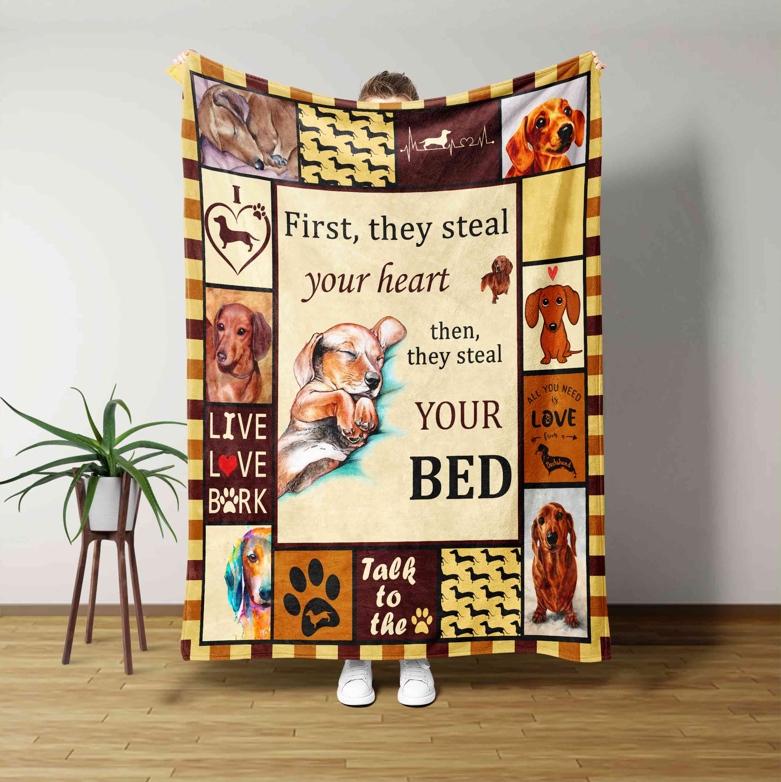First They Steal Your Heart Then They Steal Your Bed Blanket