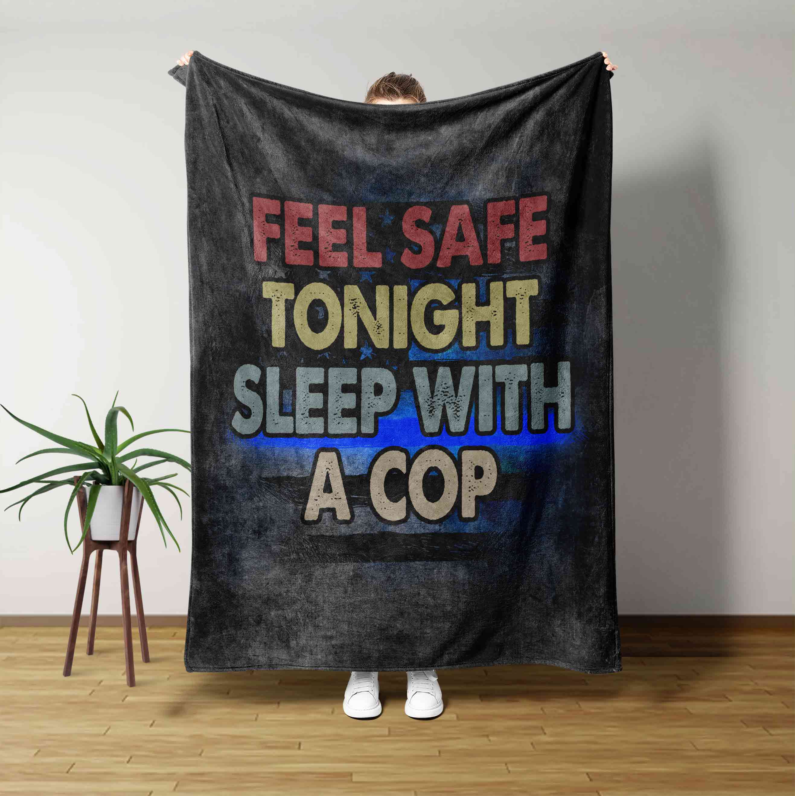 Feel Safe Tonight Sleep With A Cop Blanket
