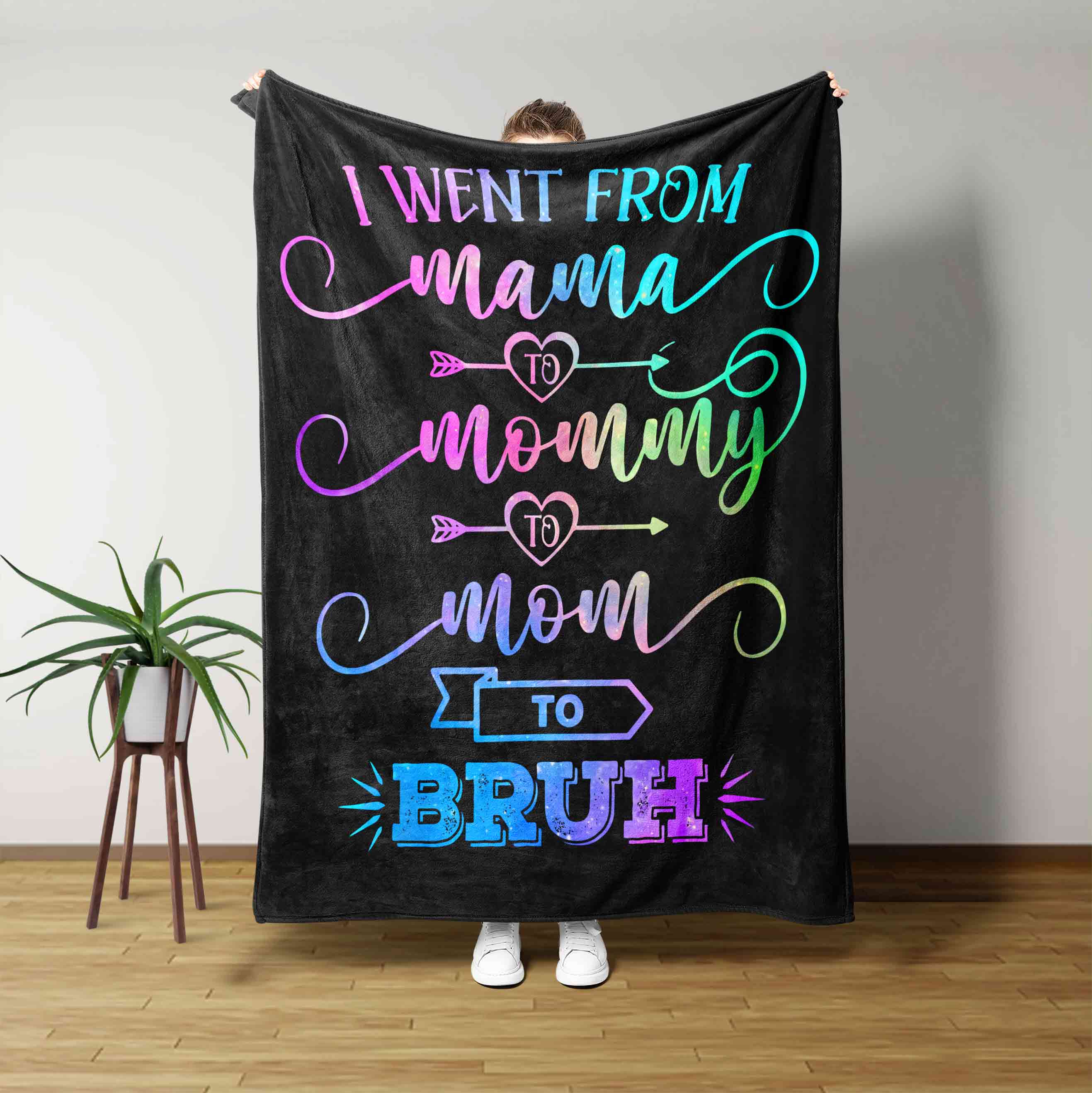 I Went From Mama To Mommy To Mom Blanket