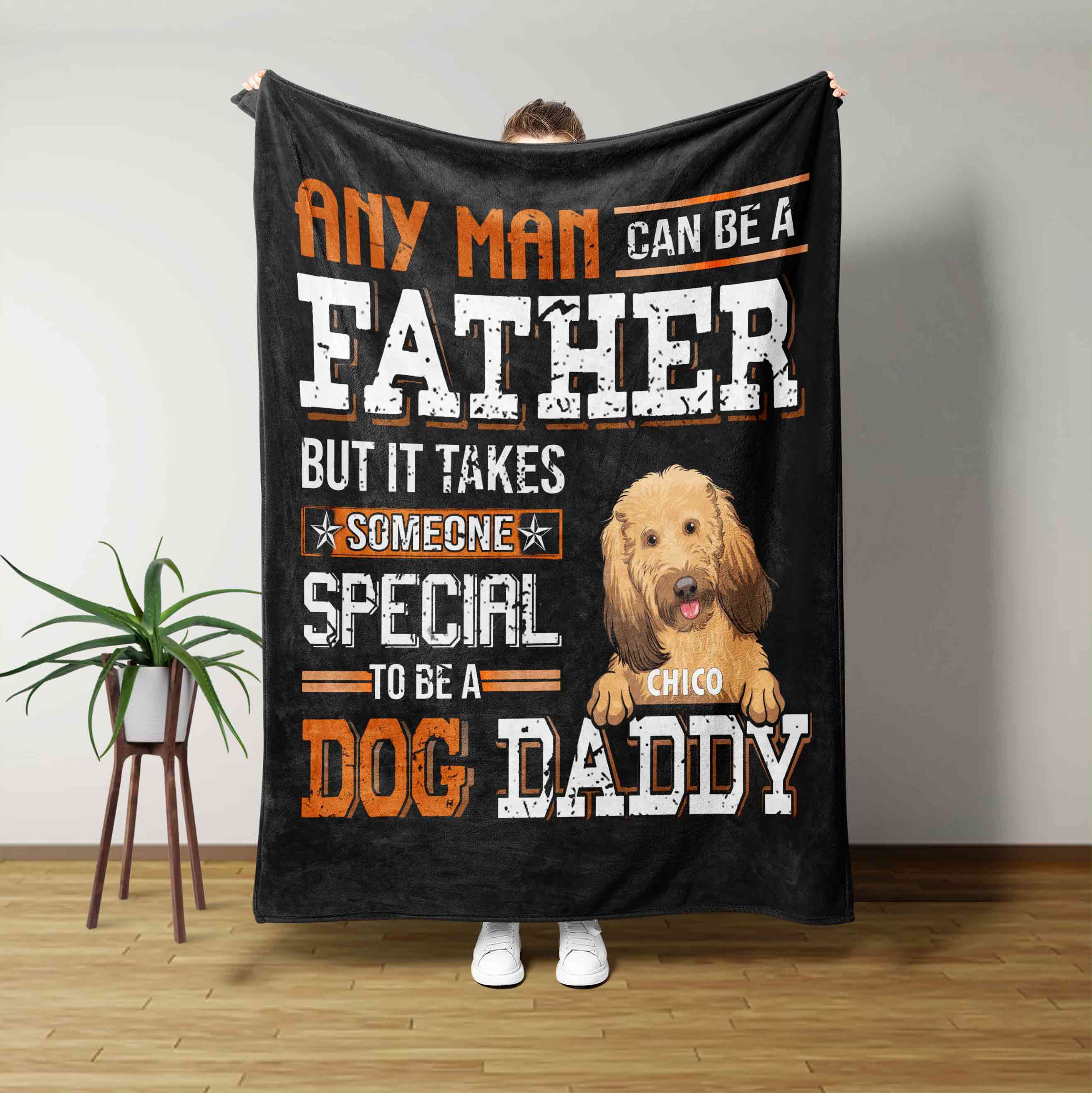 Any Man Can Be A Father Dog Daddy Blanket